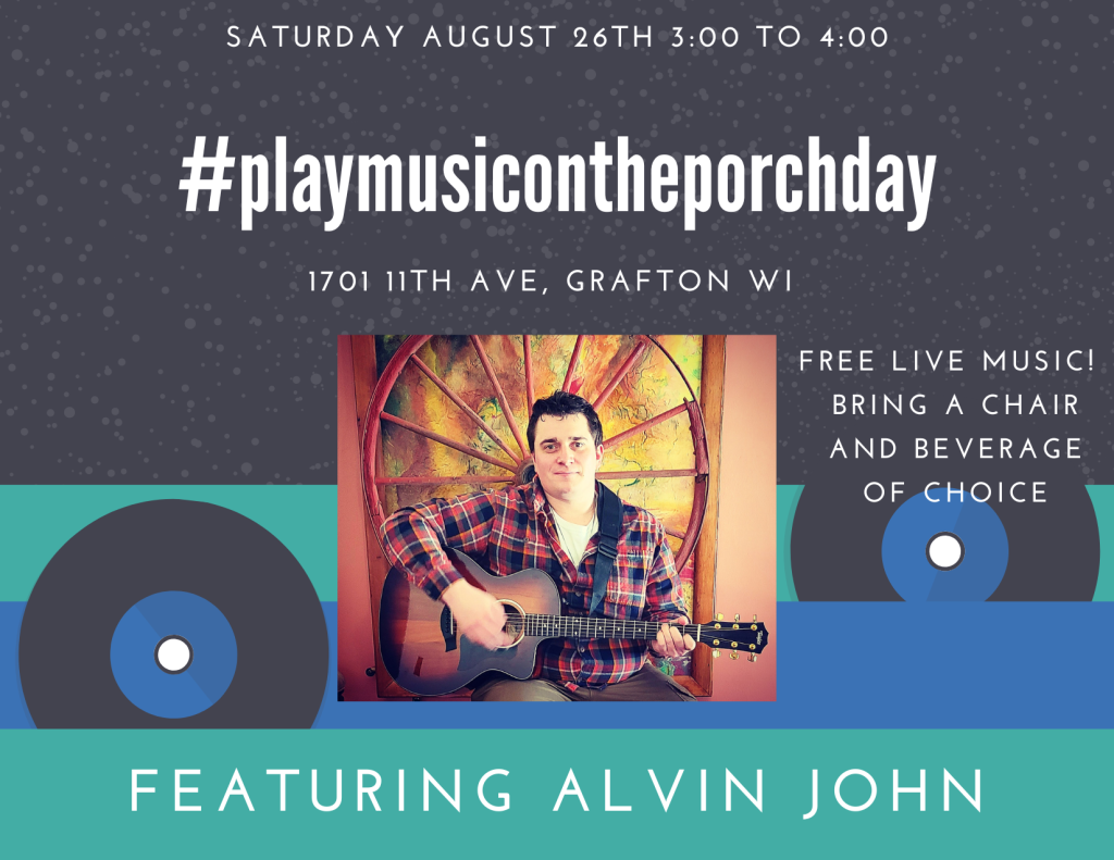 #playmusicontheporchday postcard announcing Alvin John performing on August 26, 2023 from 3:00 to 4:00 pm